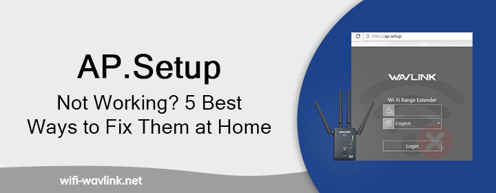 AP.-setup-Not-Working-5-Best-Ways-to-Fix-Them-at-Home