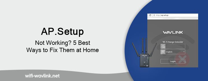 AP.Setup Not Working 5 Best Ways to Fix Them at Home-1