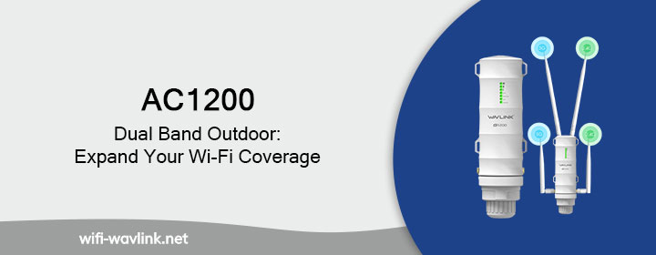 AC1200 Dual Band Outdoor Expand Your Wi-Fi Coverage